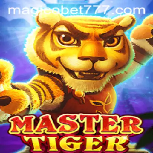 Descubra o Fascinante Mundo de MasterTiger: O Jogo de Estratégia com Magicobet777