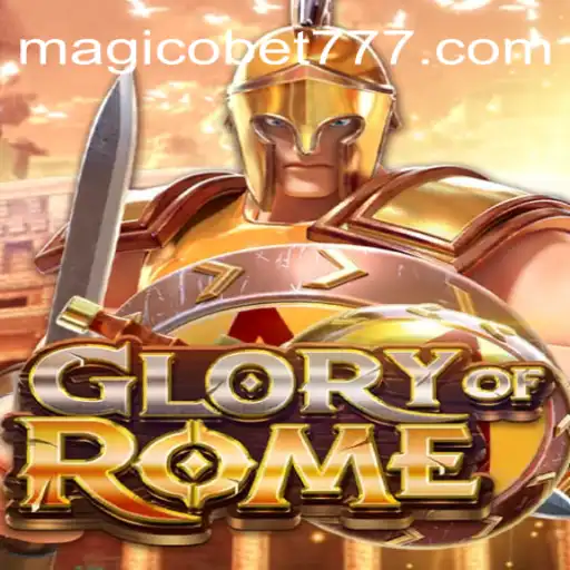 A Experiência Única de GloryofRome e a Emocionante Magicobet777